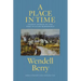 A Place in Time: Twenty Stories of the Port William Membership
