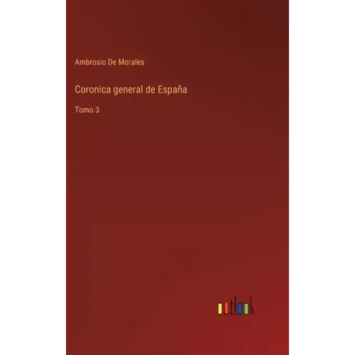 Coronica general de España: Tomo 3