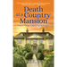Death at a Country Mansion: A Smart British Mystery with a Surprising Twist