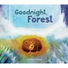 Goodnight, Forest