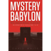 Mystery Babylon - When Jerusalem Embraces The Antichrist: An Exposition of Revelation 18 and 19