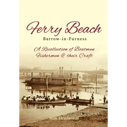 Ferry Beach: A recollection of boatmen, fishermen and their craft