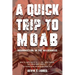 A Quick Trip to Moab: Insurrection in the Wilderness: Insurrection in the Wilderness