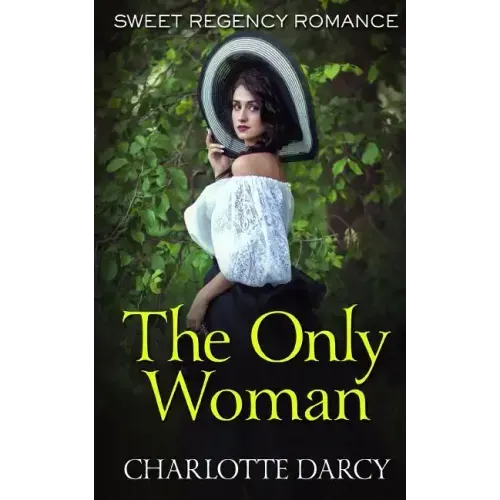 The Only Woman: Sweet Regency Romance