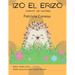 Izo el erizo: Fábula de valores