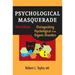 Psychological Masquerade, Second Edition: Distinguishing Psychological from Organic Disorders