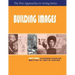 Building Images, Part Three of the Five Approaches to Acting Series