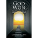 God Won: How 12 Steps Revealed the Good News of the Gospel