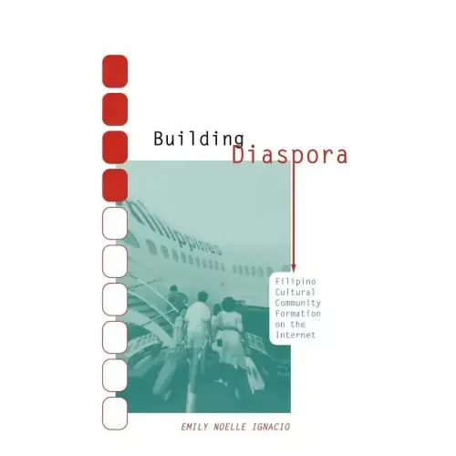 Building Diaspora: Filipino Community Formation on the Internet