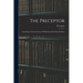 The Preceptor: Containing A General Course Of Education [ed. By R. Dodsley]