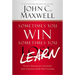 Sometimes You Win--Sometimes You Learn: Life's Greatest Lessons Are Gained from Our Losses