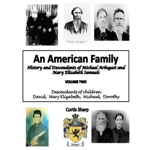 An American Family Michael Arbogast Vol. Two