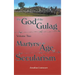 The God of the Gulag, Vol 2, Martyrs in an Age of Secularism