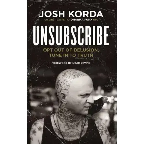 Unsubscribe: Opt Out of Delusion, Tune in to Truth