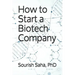 How to Start a Biotech Company