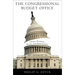 The Congressional Budget Office: Honest Numbers, Power, and Policymaking