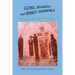 Guns, Snakes, and Spirit Animals: Stories from the Field of Archeology