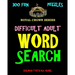 Difficult Adult Word Search: 300 Challenging & Entertaining Themed Puzzles