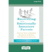 Recovering from Emotionally Immature Parents: Practical Tools to Establish Boundaries and Reclaim Your Emotional Autonomy (16pt Large Print Edition)