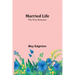 Married Life; The True Romance
