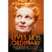 The Times Lives Less Ordinary: Obituaries of the Eccentric, Unique and Undefinable