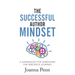 The Successful Author Mindset: A Handbook for Surviving the Writer's Journey
