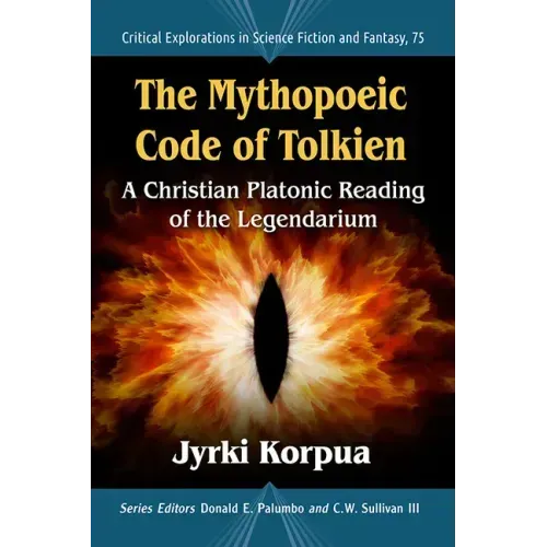 The Mythopoeic Code of Tolkien: A Christian Platonic Reading of the Legendarium