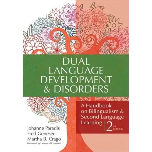 Dual Language Development & Disorders: A Handbook on Bilingualism & Second Language Learning, Second Edition