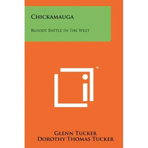 Chickamauga: Bloody Battle In The West