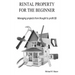 RENTAL PROPERTY FOR THE BEGINNER - Managing a project from thought to profit