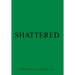 Shattered