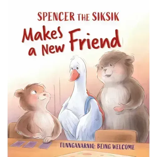 Spencer the Siksik Makes a New Friend: English Edition