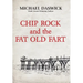 CHIP ROCK and the FAT OLD FART