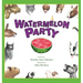 Watermelon Party
