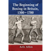 The Beginning of Boxing in Britain, 1300-1700