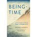 Being-Time: A Practitioner's Guide to Dogen's Shobogenzo Uji