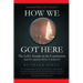 How We Got Here: The Left's Assault on the Constitution