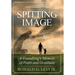 Spitting Image: A Foundling's Memoir of Faith and Gratitude