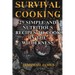 Survival Cooking: 25 Simple and Nutritious Recipes to Cook in The Wilderness