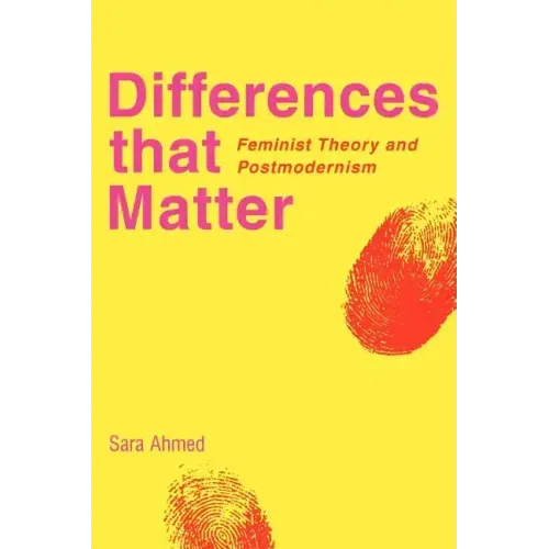 Differences That Matter: Feminist Theory and Postmodernism