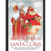 Saint Nicholas and Santa Claus: The History of the Man and the Character Behind the Most Popular Christmas Traditions
