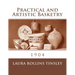 Practical and Artistic Basketry: 1904