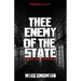 Thee Enemy of the State: At this point, it becomes deeper than rap...