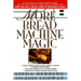 More Bread Machine Magic