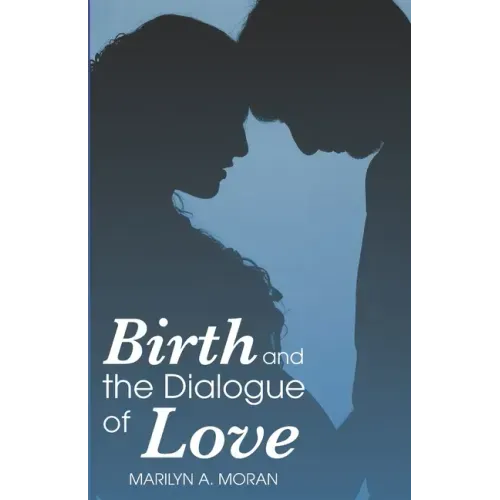 Birth and the Dialogue of Love