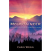 The Mountaineer: An Explorer's Guide to Summiting the Mountain of the Lord