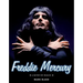 Freddie Mercury: A Kind of Magic