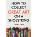 How to Collect Great Art on a Shoestring