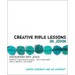 Creative Bible Lessons in John: Encounters with Jesus