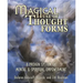 Magical Use of Thought Forms: A Proven System of Mental & Spiritual Empowerment a Proven System of Mental & Spiritual Empowerment